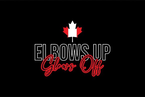 Elbows Up Gloves off Sweatshirt, Canadia