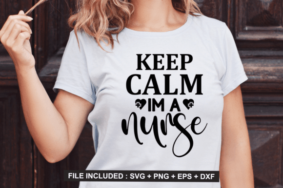 Keep Calm Im a Nurse SVG Design,Nuurse