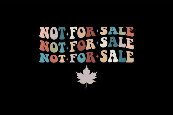 Not for Sale, Proud to Be Canadian Png Review