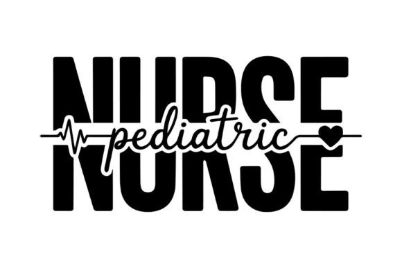 Pediatric Nurse SVG Nurse Typography S
