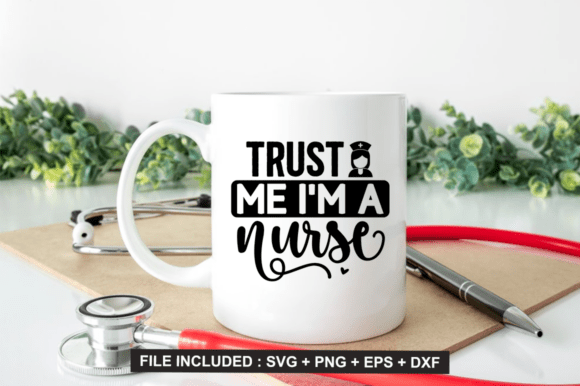 Trust Me I’m a Nurse SVG Design, Nuurse